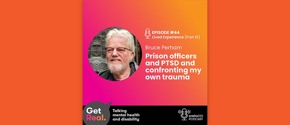 Podcast: Lived Experience (Part 15) Bruce Perham – prison officers, PTSD and confronting my own trauma