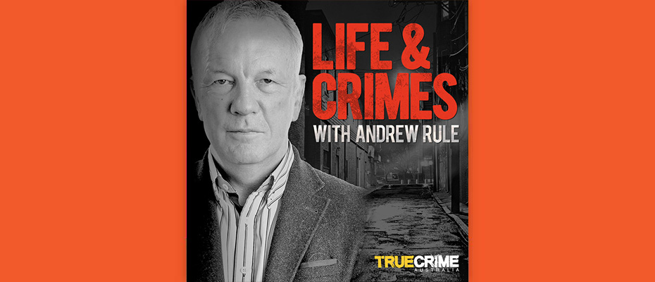 Podcast: The Gatekeepers – Life and Crimes with Andrew Rule